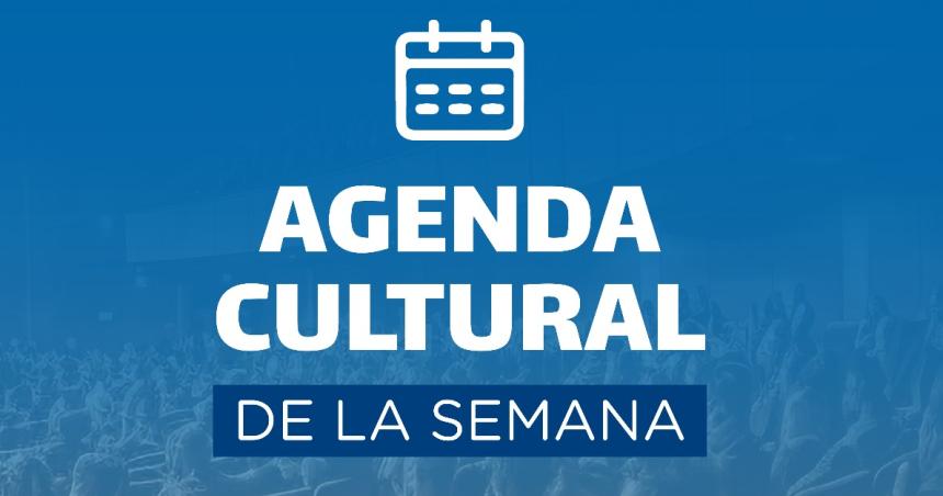 Agenda cultural de la semana