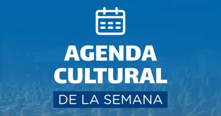 Agenda cultural de la semana